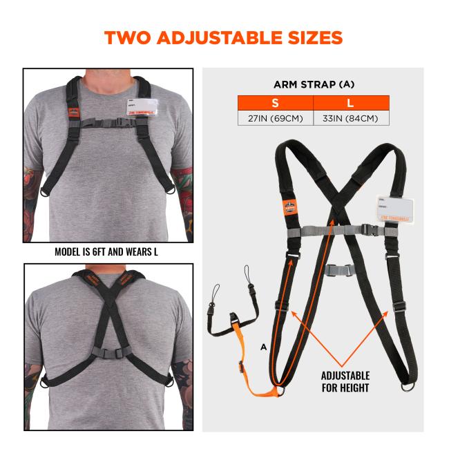 Two adjustable sizes: Small arm strap is 27 inches or 69 cm, Large arm strap is 33 inches or 84cm. Adjustable for height. Model is 6 feet tall and wears a Large