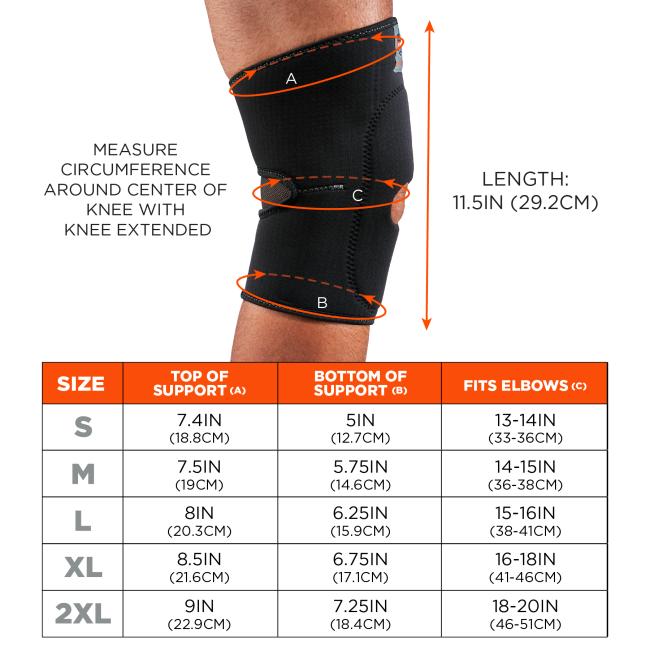 Size chart  Small (S): Top of Support 7 4IN (18 8CM), Bottom of Support 5IN (12 7CM), Fits Knees 13 14IN (33 36CM)  Medium (M): Top of Support 7 5IN (19CM), Bottom of Support 5 75IN (14 6CM), Fits Knees 14 15IN (36 38CM)  Large (L): Top of Support 8IN (20 3CM), Bottom of Support 6 25IN (15 9CM), Fits Knees 15 16IN (38 41CM)  Extra Large (XL): Top of Support 8 5IN (21 6CM), Bottom of Support 6 75IN (17 1CM), Fits Knees 16 18IN (41 46CM)  2X Large (2XL): Top of Support 9IN (22 9CM), Bottom of Support 7 25IN (