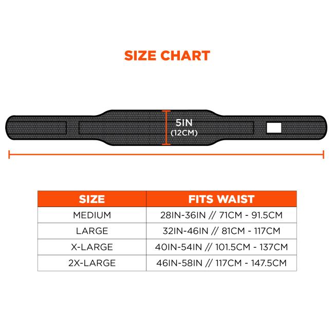 Size chart. Height of 5 inches or 12cm. Medium fits waists 28 to 36 inches or 71cm-91.5cm. Large fits waists 32 to 46 inches or 81cm to 117cm. X-Large fits waists 40 to 54 inches or 101.5cm to 137cm. 2X-Large fits waists 46 to 58 inches or 117cm to 147.5cm