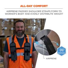 All-Day Comfort: Airprene padded shoulder straps form to the worker’s body and evenly distribute weight. The design includes breathable material for added comfort