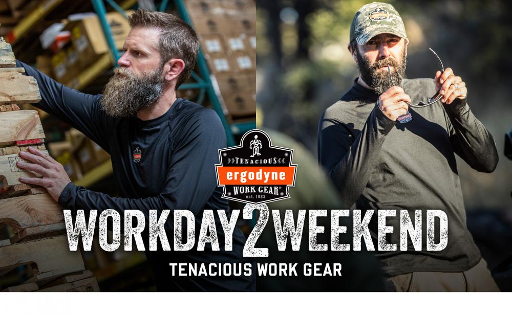 Ergodyne: Tenacious Work Gear established 1983. Workday 2 Weekend: Tenacious Work Gear